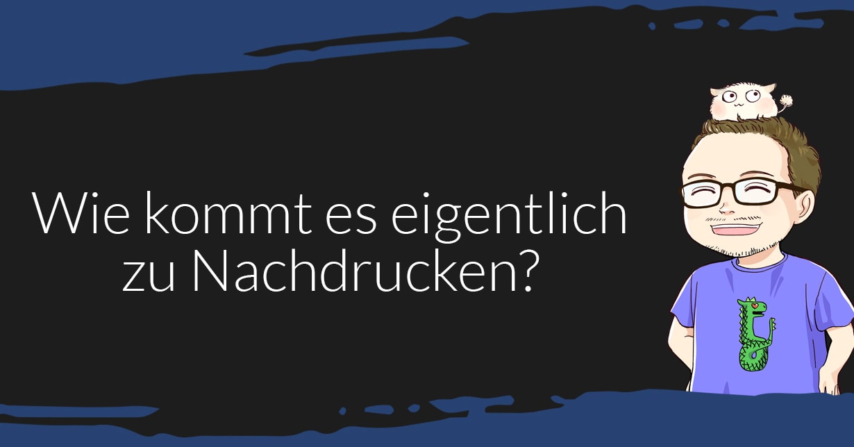 Nachdrucke von Manga: Wie kommt es dazu?