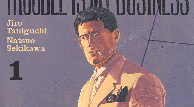Details zu Jiro Taniguchis „Trouble is my business“ auf Deutsch