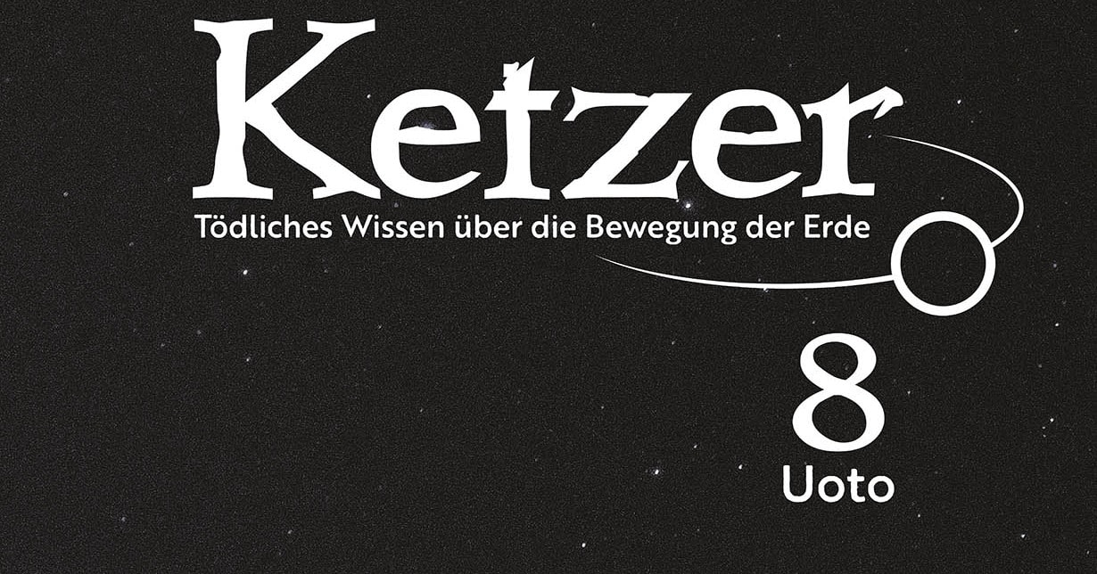 Schuber-Design zu „Ketzer – Tödliches Wissen über die Bewegungen der Erde“ veröffentlicht