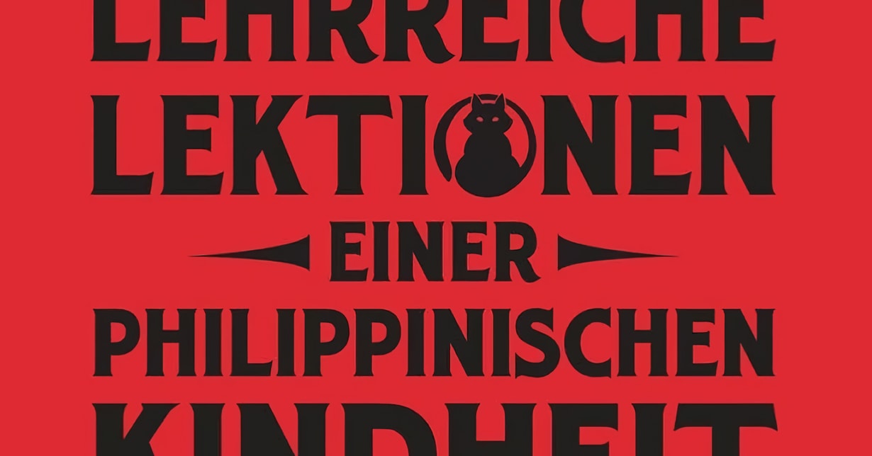 Lizenz: „Lehrreiche Lektionen einer philippinischen Kindheit“ im Dantes Verlag auf Deutsch erschienen